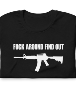 Fuck Around Find Out Short Sleeve Unisex T Shirt 3