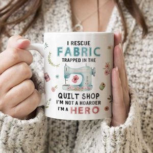 Funny Quilt Shop Mug Funny Rescue Fabric Collector Coffee Mugs Quilting Gift Quilter Not Hoarder Gifts for Quilters 6