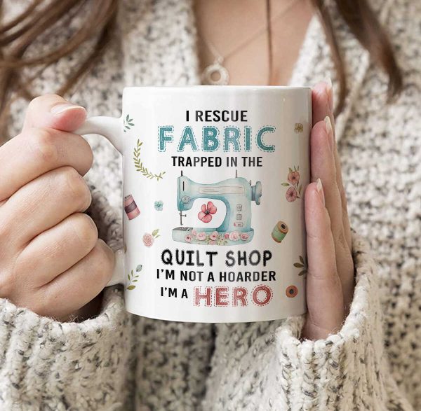 Funny Quilt Shop Mug, Funny Rescue Fabric Collector Coffee Mugs, Quilting Gift, Quilter Not Hoarder, Gifts for Quilters