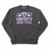 Get Your Own Crew Sweatshirt