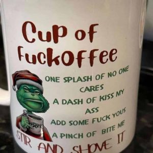Grinch Cup Of FCkoffee One Splash Of No One Cares Mug