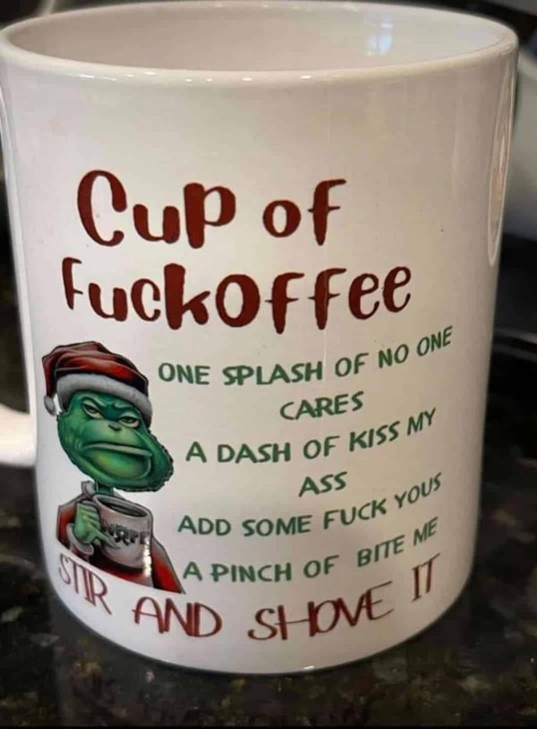 Grinch Cup Of FCkoffee One Splash Of No One Cares Mug