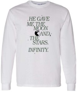 He Gave Me The Moon And The Stars Infinity Hoodie 5