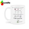 I Hate Everyone FCk You Mug