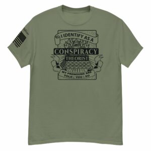 I Identify as a Conspiracy Theorist – Short-Sleeve Unisex Military Green T-Shirt