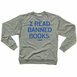 I Read Banned Books Crew Sweatshirt