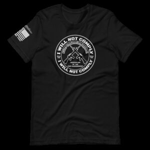 I WILL NOT COMPLY – UNISEX T-SHIRT