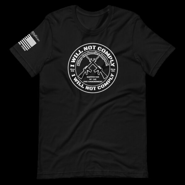 I WILL NOT COMPLY – UNISEX T-SHIRT