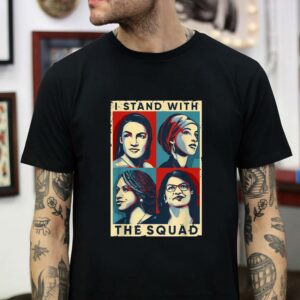 I stand with the squad feminist anti Trump protest t-shirt