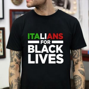 Italian for black lives t-shirt