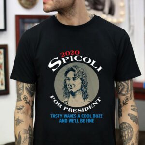 Jeff Spicoli for President 2020 t-shirt