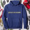 Jesus Is King Hoodie