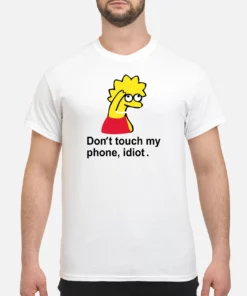 Lisa Simpson Don'T Touch My Phone Idiot Shirt 1