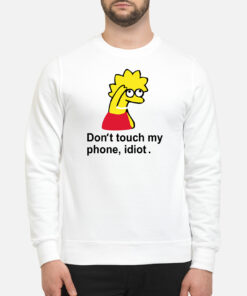 Lisa Simpson Don’T Touch My Phone Idiot Shirt 2 Lisa Simpson Don'T Touch My Phone Idiot Shirt 3
