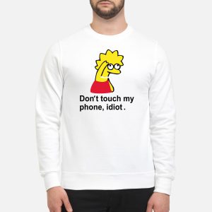 Lisa Simpson Don'T Touch My Phone Idiot Shirt 3