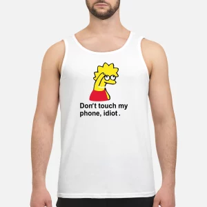 Lisa Simpson Don'T Touch My Phone Idiot Shirt 4