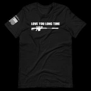 Love You Long Time – Short-Sleeve Unisex T-Shirt