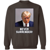 Never Surrender Sweatshirt