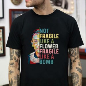 Notorious RBG not fragile like a flower but a bomb