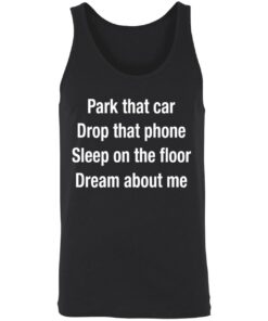 Park That Car Drop That Phone Hoodie 3