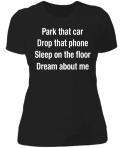 Park That Car Drop That Phone Hoodie 5