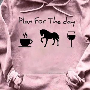 Plan For The Day Coffee Horse And Wine Hoodie