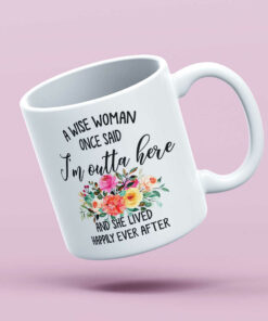 Retirement Gift For Women Funny Retirement Gift For Women From Coworkers A Wise Woman Once Said Retirement Mug Retirement Gift 3