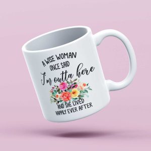 Retirement Gift For Women Funny Retirement Gift For Women From Coworkers A Wise Woman Once Said Retirement Mug Retirement Gift 3