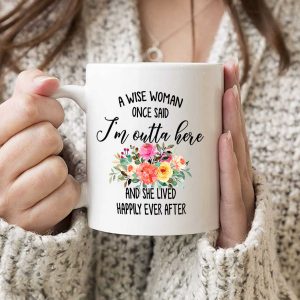 Retirement Gift For Women Funny Retirement Gift For Women From Coworkers A Wise Woman Once Said Retirement Mug Retirement Gift 4