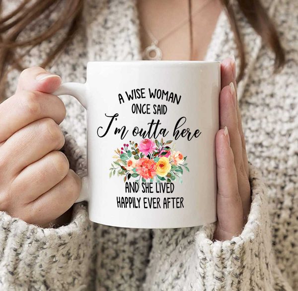 Retirement Gift For Women, Funny Retirement Gift For Women From Coworkers, A Wise Woman Once Said, Retirement Mug, Retirement Gift