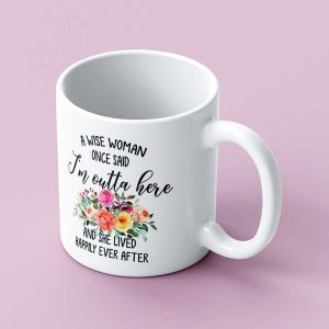 Retirement Gift For Women Funny Retirement Gift For Women From Coworkers A Wise Woman Once Said Retirement Mug Retirement Gift 5