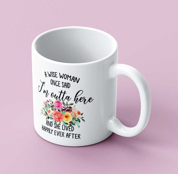 Retirement Gift For Women, Funny Retirement Gift For Women From Coworkers, A Wise Woman Once Said, Retirement Mug, Retirement Gift