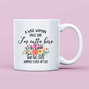 Retirement Gift For Women Funny Retirement Gift For Women From Coworkers A Wise Woman Once Said Retirement Mug Retirement Gift 6