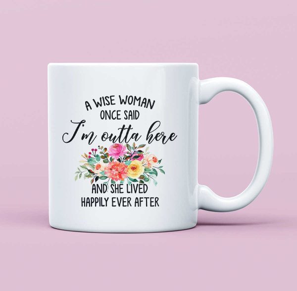 Retirement Gift For Women, Funny Retirement Gift For Women From Coworkers, A Wise Woman Once Said, Retirement Mug, Retirement Gift