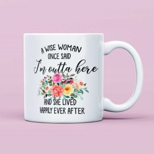 Retirement Gift For Women Funny Retirement Gift For Women From Coworkers A Wise Woman Once Said Retirement Mug Retirement Gift 7