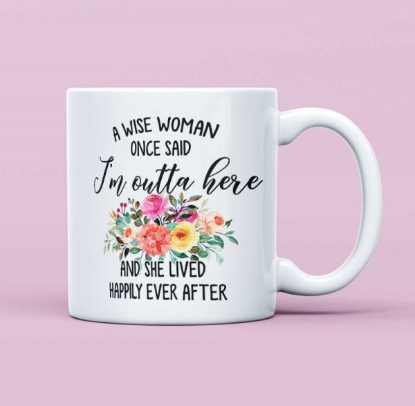 Retirement Gift For Women, Funny Retirement Gift For Women From Coworkers, A Wise Woman Once Said, Retirement Mug, Retirement Gift