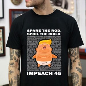 Spare the rod spoil the child president anti Trump t-shirt