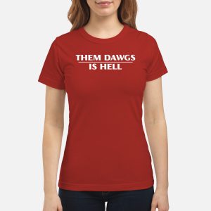 Them Dawgs Is Hell Hoodie 4