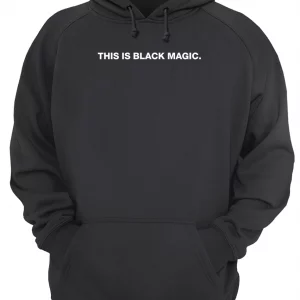 This Is Black Magic Hoodie