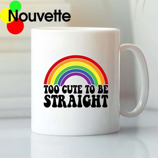 Too Cute To Be Straight Mug