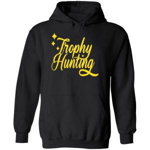 Trophy Hunting Hoodie