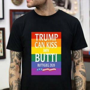 Trump can kiss my butti buttigeig 2020 t-shirt