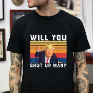 Vintage Trump will you shut up man t-shirt