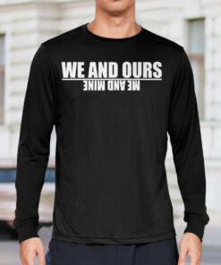 We And Ours Me And Mine Hoodie 1 We And Ours Me And Mine Hoodie 2