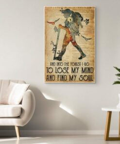 A Girl Hiking Forest And Into The Forest I Go To Lose My Mind And Find My Soul Poster Canvas 2