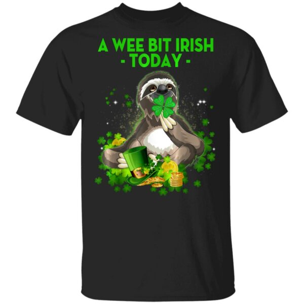 A Wee Bit Irish Today Sloth St Patricks Day T-Shirt