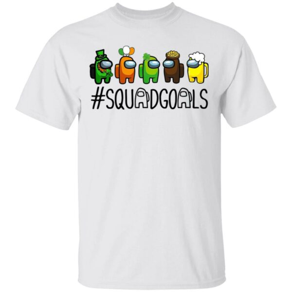 Among us Squad goals Happy St. Patrick’s day shirt