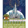 And Into The Park I Go To Lose My Mind And Find My Soul Poster Vintage Poster, Canvas