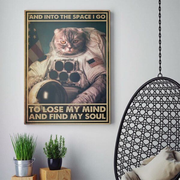 And Into The Space I Go To Lose My Mind And Find My Soul Canvas, Poster