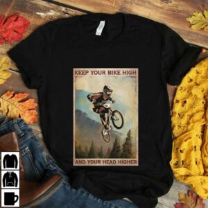 BMX keep your bike high and your head higher poster 2